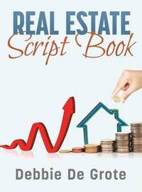 bokomslag Debbie de Grote's Real Estate Script Book