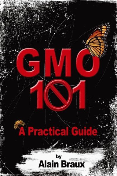 bokomslag GMO 101 - A Practical guide