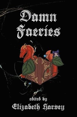 Elizabeth Harvey - Damn Faeries, Häftad