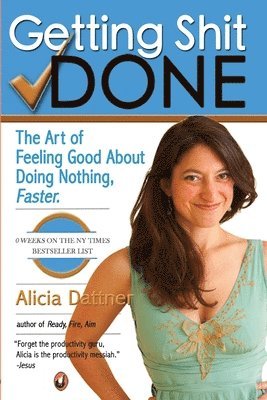 Alicia Dattner - Getting Shit Done, Häftad