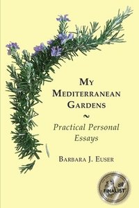 bokomslag My Mediterranean Gardens: Practical Personal Essays