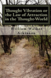 bokomslag Thought Vibration or the Law of Attraction in the Thought-World (Updated Edition)