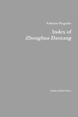 Fabrizio Pregadio - Index of Zhonghua Daozang, Häftad
