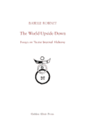 Isabelle Robinet, Fabrizio Pregadio - The World Upside Down: Essays on Taoist Internal Alchemy, Häftad