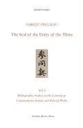 bokomslag The Seal of the Unity of the Three: Vol. 2 - Bibliographic Studies on the Cantong Qi: Commentaries, Essays, and Related Works