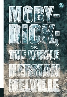 Herman Melville - Moby-Dick; or, The Whale, Inbunden