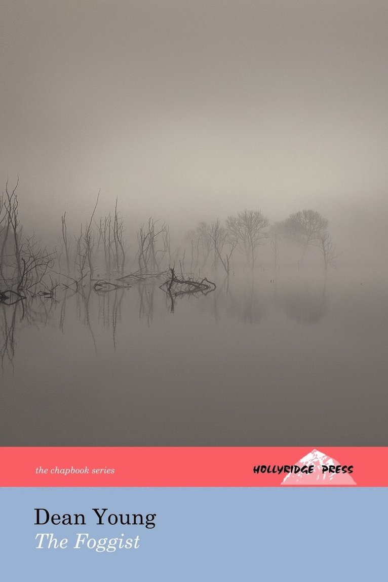 Dean Young - Foggist (The Hollyridge Press Chapbook Series), Häftad