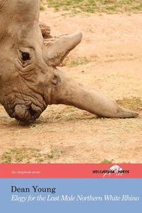 bokomslag Elegy for the Last Male Northern White Rhino