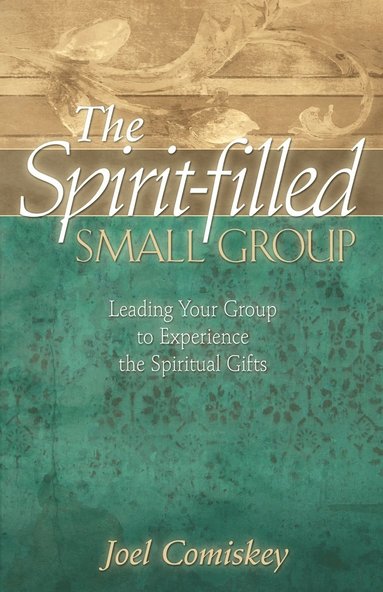 bokomslag The Spirit-filled Small Group