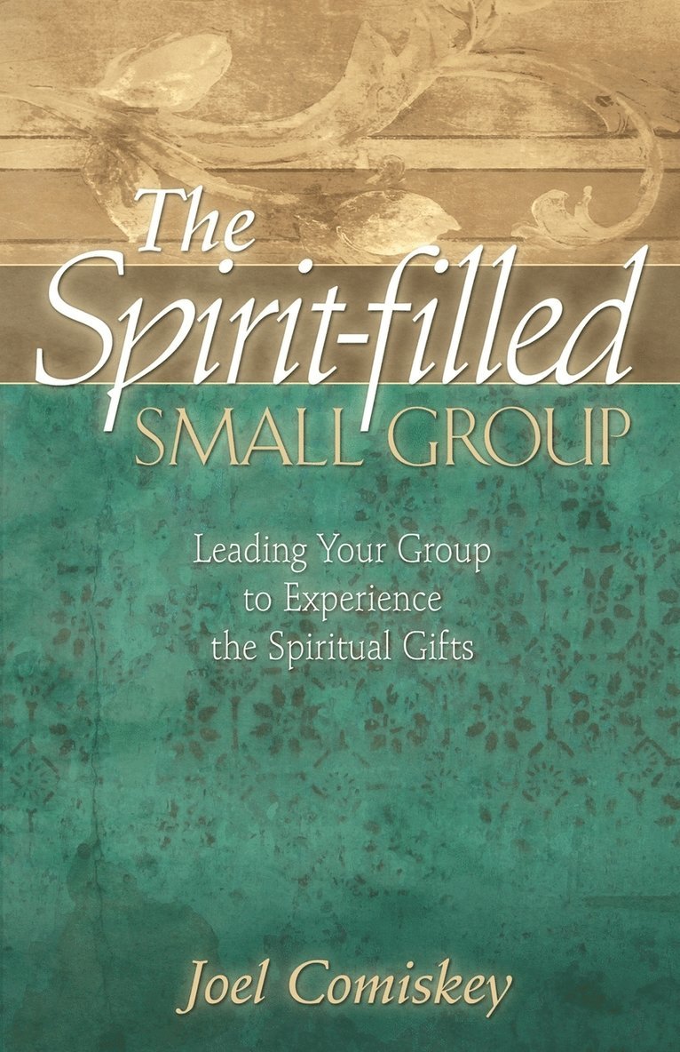 The Spirit-filled Small Group 1