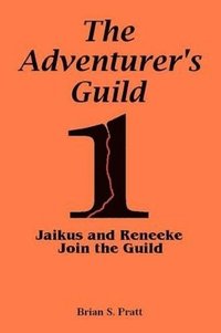 bokomslag Adventurer's Guild #1-Jaikus and Reneeke Join the Guild