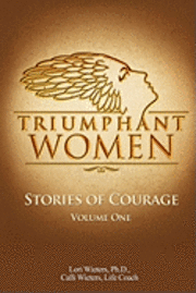 bokomslag Triumphant Women: Stories of Courage, Volume 1