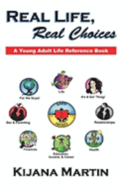 bokomslag Real Life, Real Choices: A Young Adult Life Referene Book