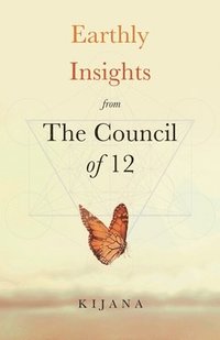 bokomslag Earthly Insights from The Council of 12