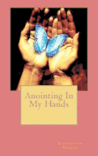bokomslag Anointing In My Hands