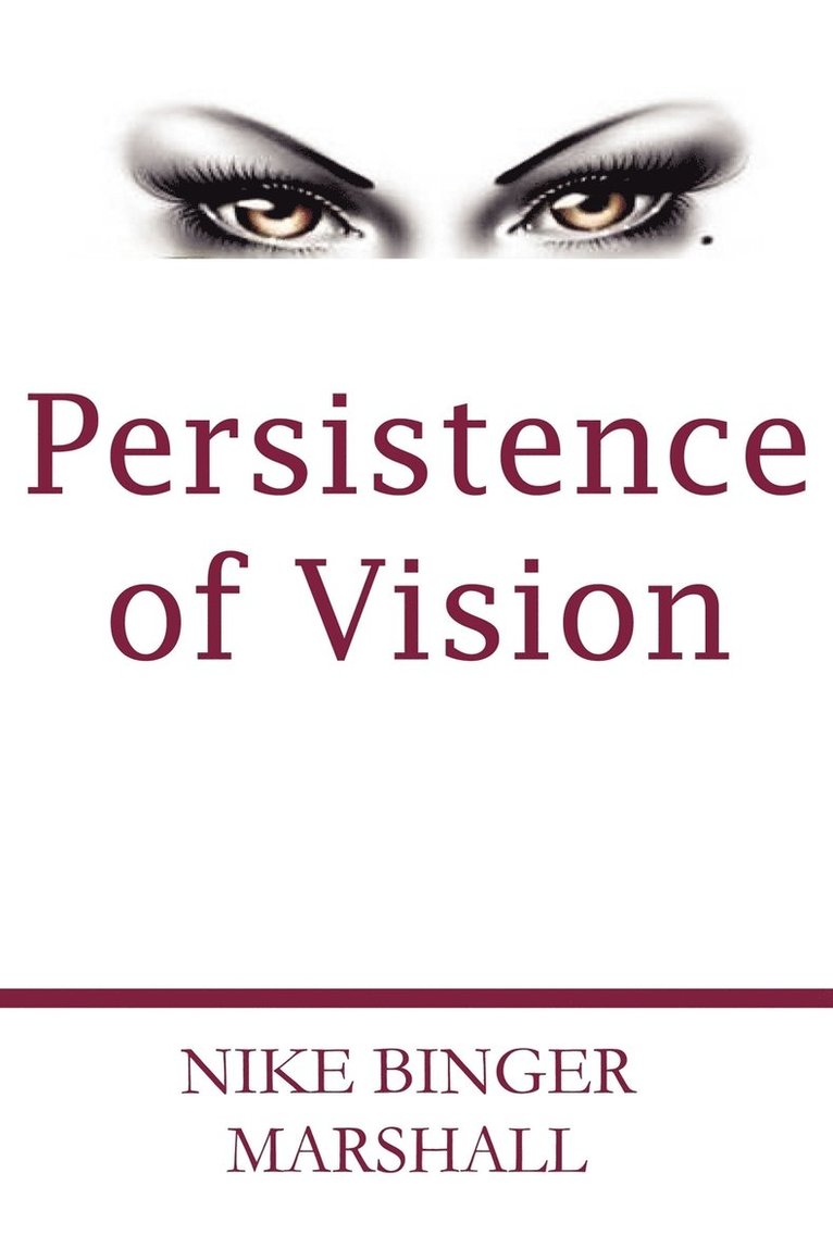 Nike Binger Marshall, Jazzy Kitty Publishing - Persistence of Vision, Häftad