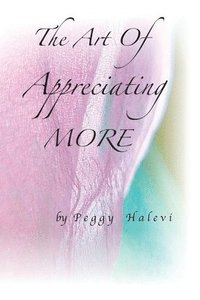 bokomslag The Art of Appreciating MORE