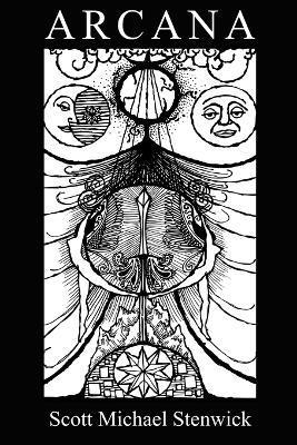 Scott Michael Stenwick - Arcana, Häftad