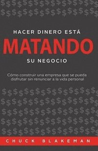 bokomslag Hacer Dinero Esta Matando Su Negocio