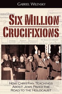 bokomslag Six Million Crucifixions