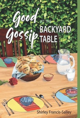 Good Gossip at the Backyard Table 1