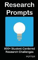 bokomslag Research Prompts: 800+ Student-Centered, Research Challenges
