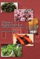 bokomslag A Guide to Buying Farm Fresh: Eating Well and Safely in Upstate New York