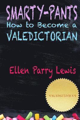 bokomslag Smarty-Pants: How to Become a Valedictorian