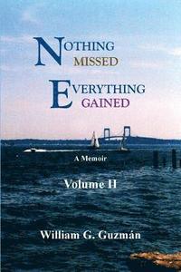 bokomslag Nothing Missed, Everything Gained Volume II: A Memoir