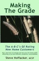 bokomslag Making The Grade: The A-B-C's Of Rating New Home Customers