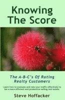 Steve Hoffacker - Knowing The Score: The A-B-C's Of Rating Realty Customers, Häftad