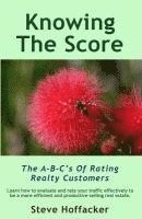 Knowing The Score: The A-B-C's Of Rating Realty Customers 1