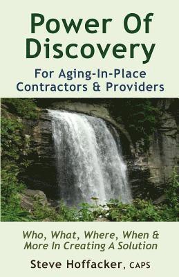 Power Of Discovery: For Contractors & Aging-In-Place Providers