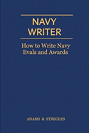 bokomslag Navy Writer: How to Write Navy Evals and Awards