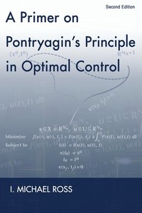 bokomslag A Primer on Pontryagin's Principle in Optimal Control