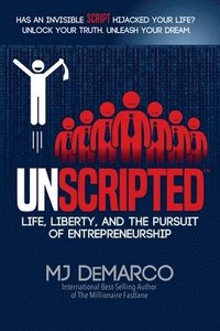 bokomslag Unscripted: Life, Liberty, and the Pursuit of Entrepreneurship