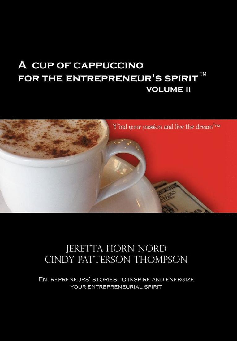 Cup of Cappuccino for the Entrepreneur's Spirit Volume II