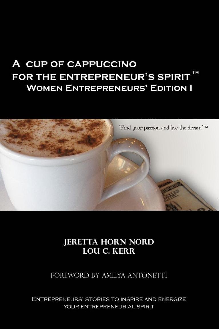 A Cup of Cappuccino for the Entrepreneur's Spirit Women Entrepreneurs' Edition 1