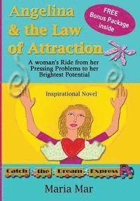 bokomslag Angelina & the Law of Attraction: A Woman's Ride from her Pressing Problems to her Brightest Potential