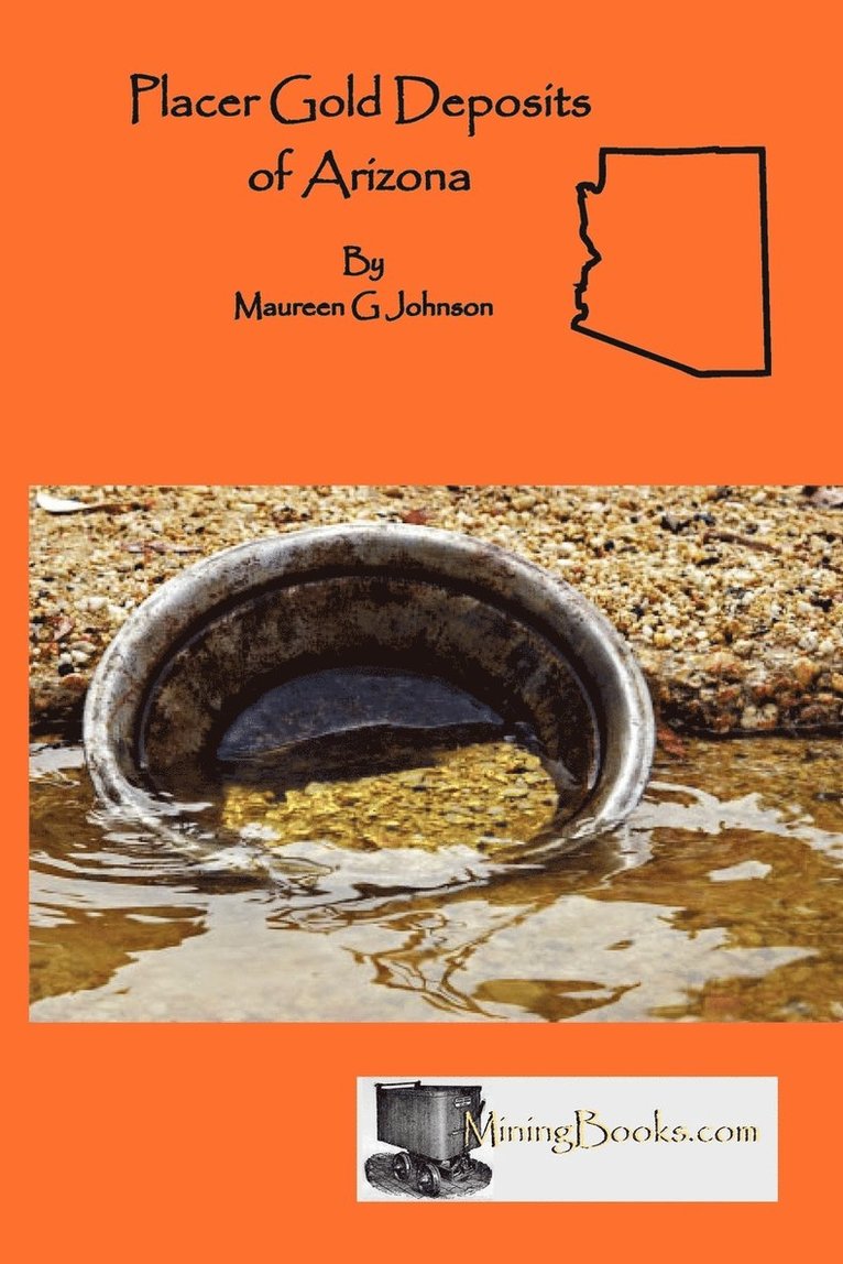 Maureen G. Johnson, Maureen G Johnson - Placer Gold Deposits of Arizona, Häftad