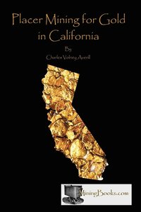 bokomslag Placer Mining for Gold in California