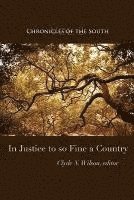 Clyde N. Wilson, Thomas Fleming, Clyde N Wilson - Chronicles of the South: In Justice to So Fine a Country, Häftad