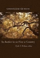 Clyde N. Wilson, Thomas Fleming, Clyde N Wilson, Clyde N Wilson - Chronicles of the South: In Justice to So Fine a Country, Inbunden