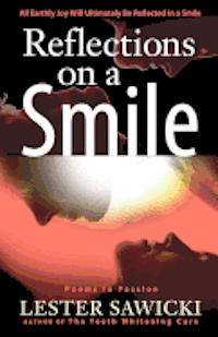 Reflections On A Smile: Poems To Passion