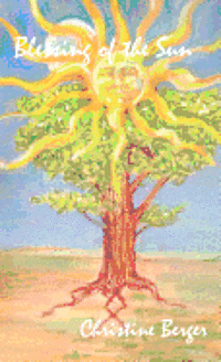 Christine Berger - Blessing of the Sun, Inbunden