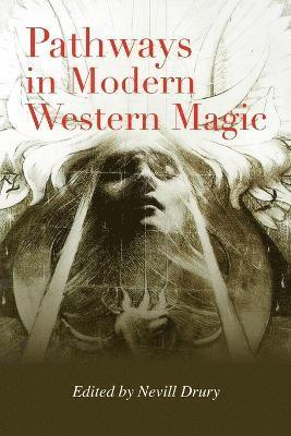 Nevill Drury - Pathways in Modern Western Magic, Häftad