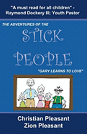 bokomslag The Adventures of the Stick People: Gary Learns To Love