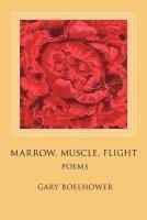 Marrow, Muscle, Flight 1