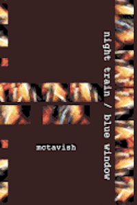 Kathy McTavish - Night Train / Blue Window, Häftad