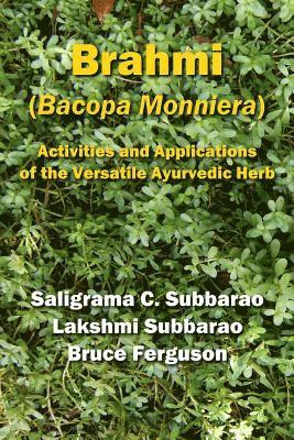 Brahmi (Bacopa Monniera): Activities and Applications of the Versatile Ayurvedic Herb 1